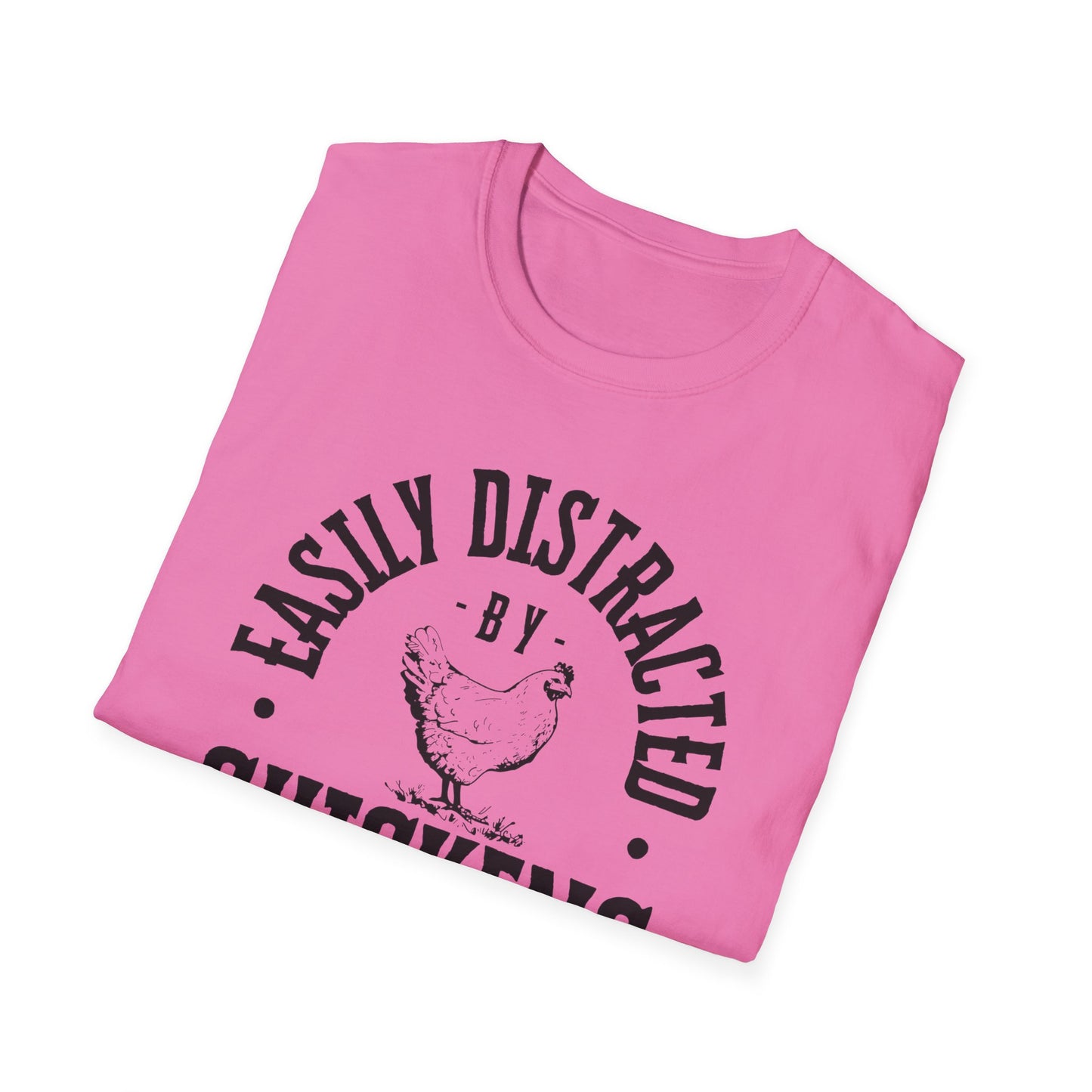 Easily Distracted By Chickens- Farm Animal Lover Tee