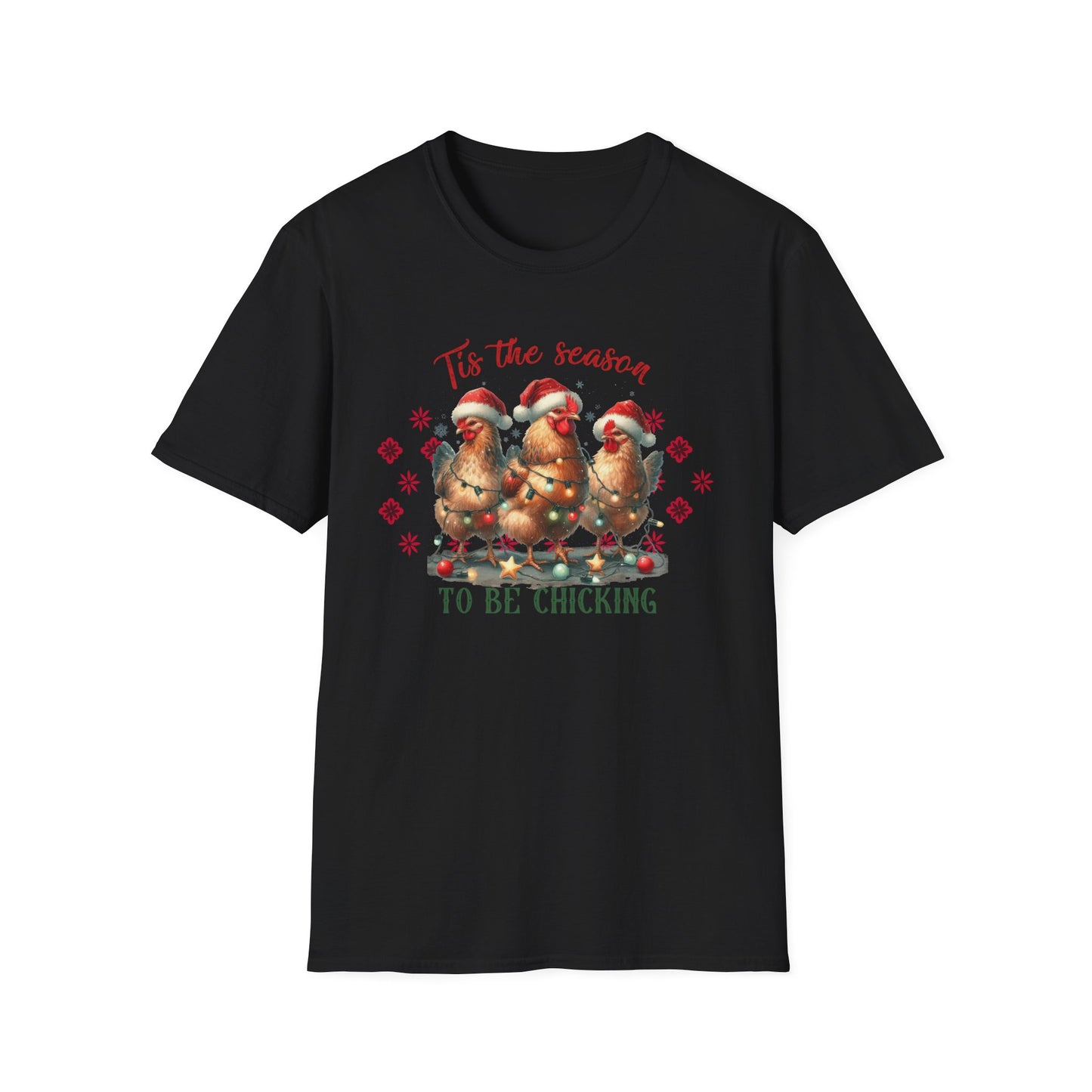Festive Chicken T-Shirt - 'Tis the Season to Be Chickin'