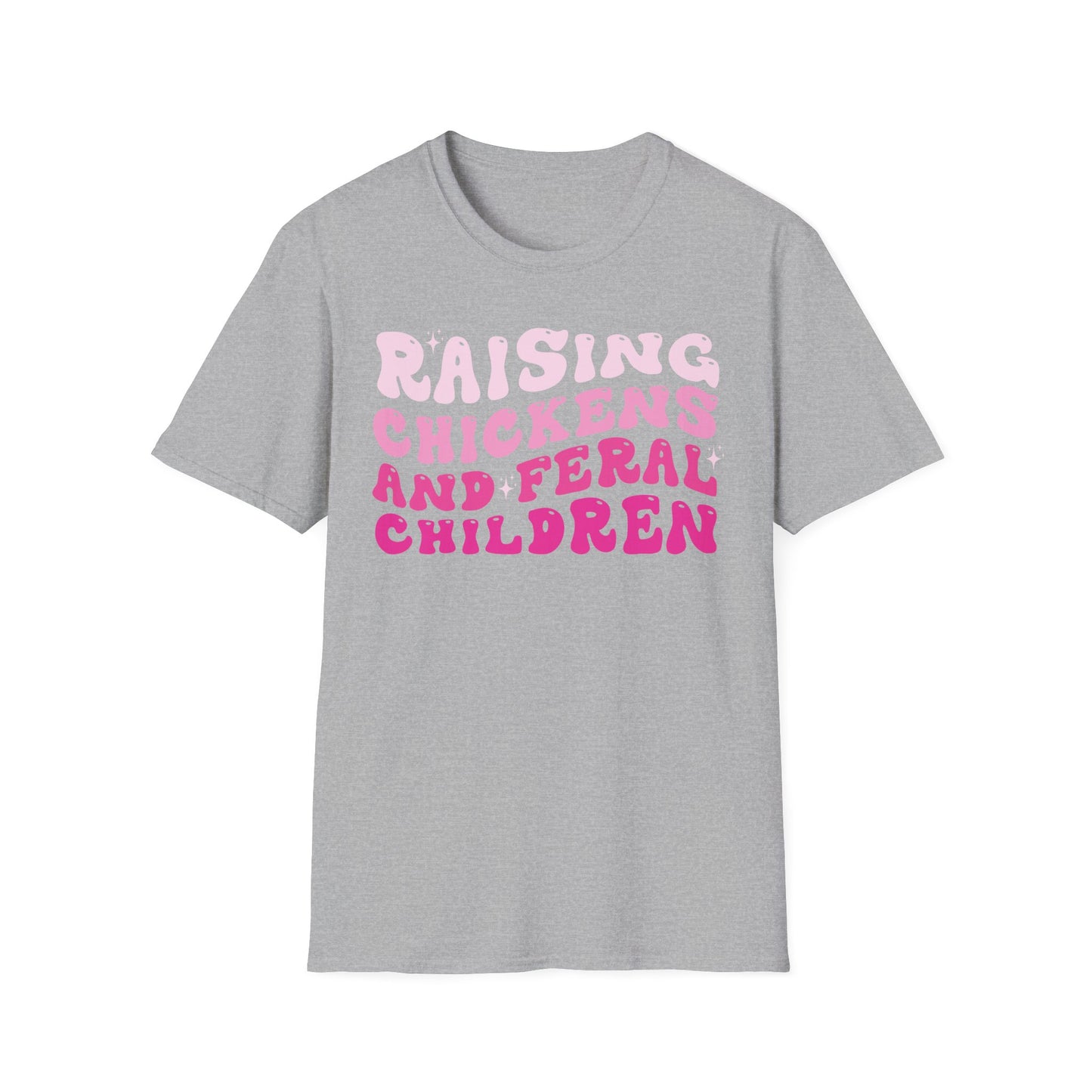 Raising Chicken and Feral Children Tee