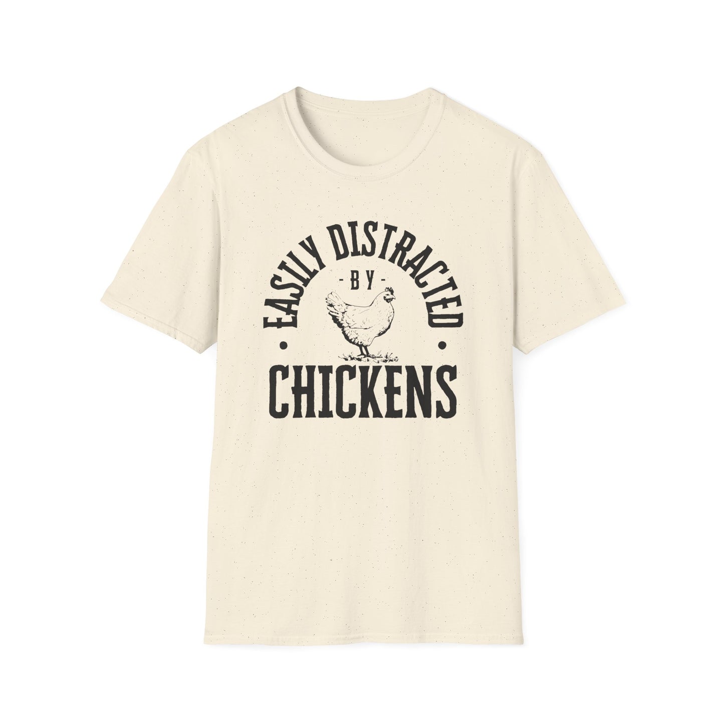 Easily Distracted By Chickens-  Farm Animal Lover Tee