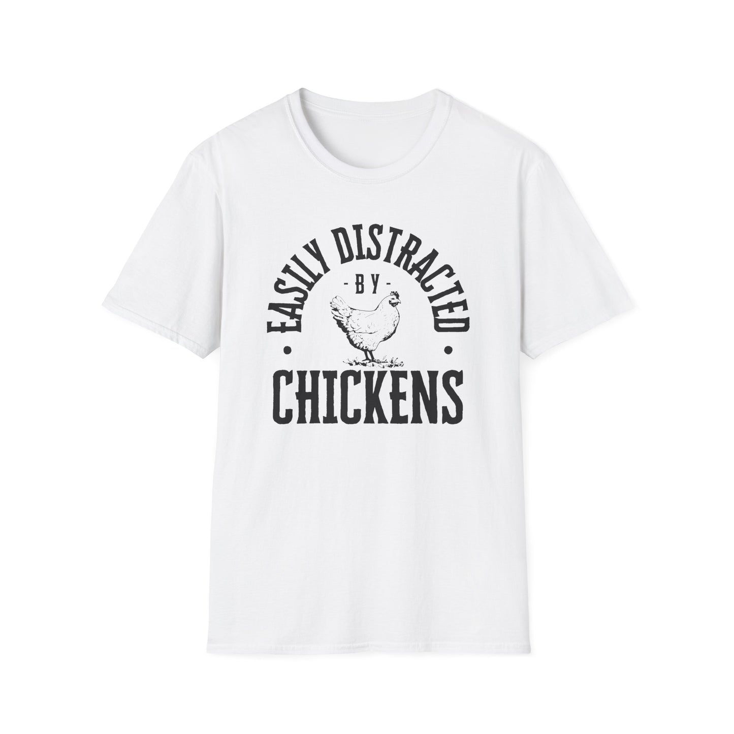 Easily Distracted By Chickens-  Farm Animal Lover Tee