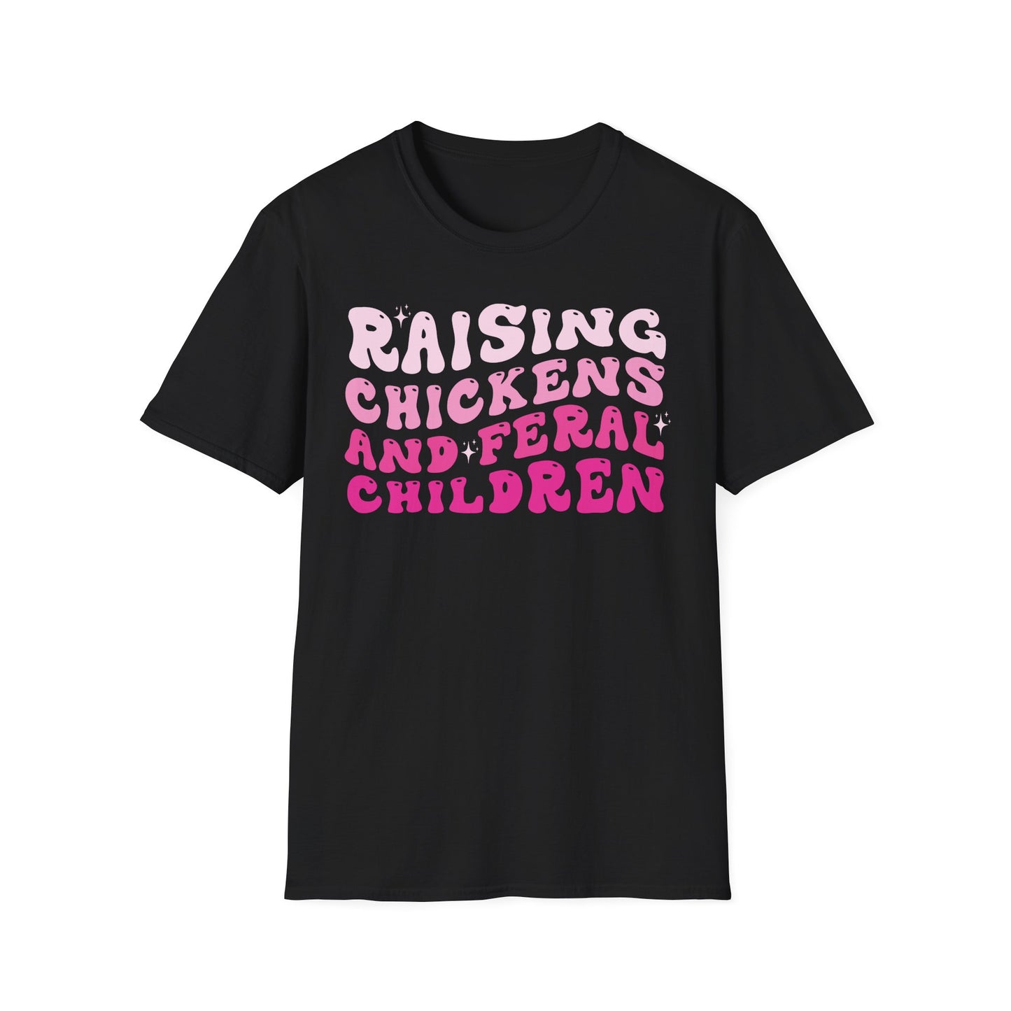 Raising Chicken and Feral Children Tee