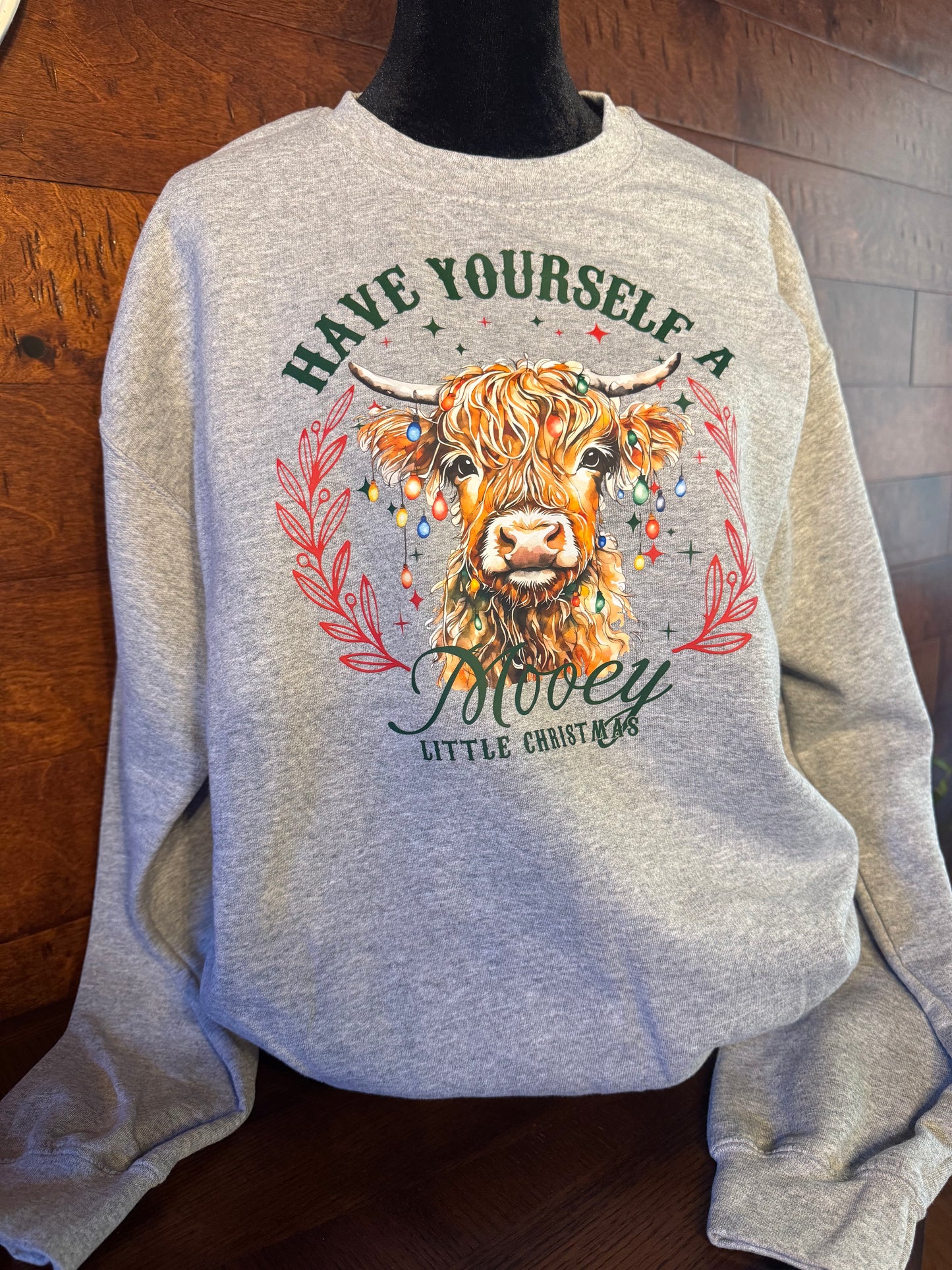 Have Yourself A Mooey Litte Christmas~ Sweatshirt